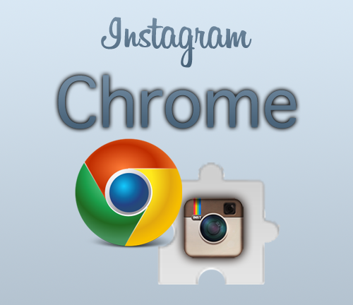 İnstagram Chrome Eklentisi